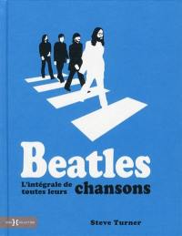 Beatles, l'intégrale de toutes leurs chansons