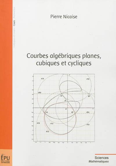 Courbes algébriques planes, cubiques et cycliques