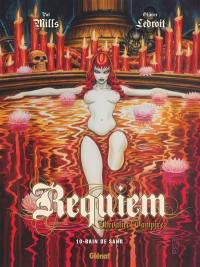 Requiem, chevalier vampire. Vol. 10. Bain de sang