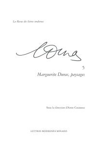 Marguerite Duras. Vol. 5. Marguerite Duras, paysages