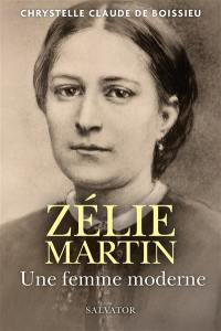 Zélie Martin : une femme moderne