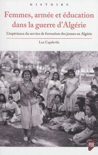 Femmes, armée et éducation dans la guerre d'Algérie : l'expérience du service de formation des jeunes en Algérie