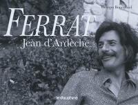 Ferrat : Jean d'Ardèche