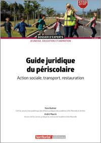Guide juridique du périscolaire : action sociale, transport, restauration