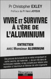 Vivre et survivre à l'ère de l'aluminium : entretien avec Monsieur Aluminium