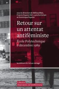 Retour sur un attentat antiféministe : École polytechnique de Montréal, 6 décembre 1989