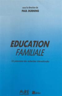 Education familiale : un panorama des recherches internationales