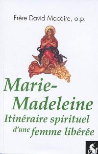 Marie-Madeleine : itinéraire spirituel d'une femme libérée : entretiens avec Salvatore Lombardo di Gambatesta