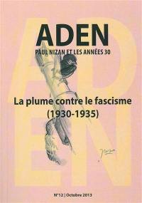 Aden : Paul Nizan et les années trente, n° 12. La plume contre le fascisme, 1930-1935