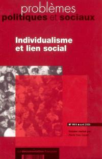 Problèmes politiques et sociaux, n° 911. Individualisme et lien social