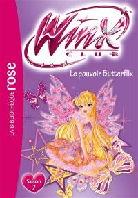 Winx Club. Vol. 59. Le pouvoir Butterflix