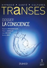 Transes : la revue de l'hypnose et de la santé, n° 1. La conscience