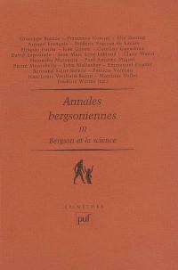 Annales bergsoniennes. Vol. 3. Bergson et la science : avec des inédits de Bergson, Canguilhem, Cassirer