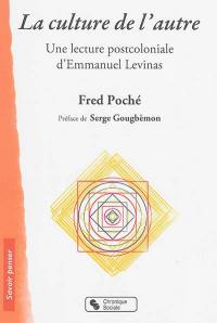 La culture de l'autre : une lecture postcoloniale d'Emmanuel Levinas