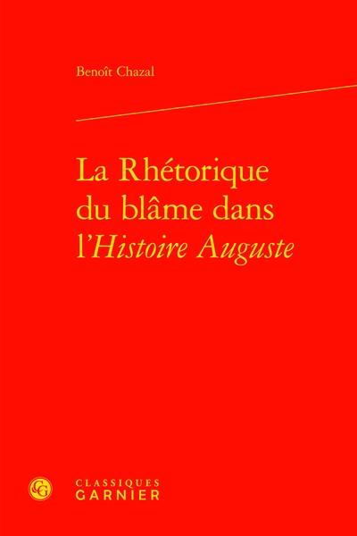 La rhétorique du blâme dans l'Histoire Auguste