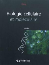 Biologie cellulaire et moléculaire : concepts et expériences