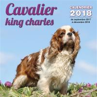 Cavalier king Charles : calendrier 2018 : de septembre 2017 à décembre 2018