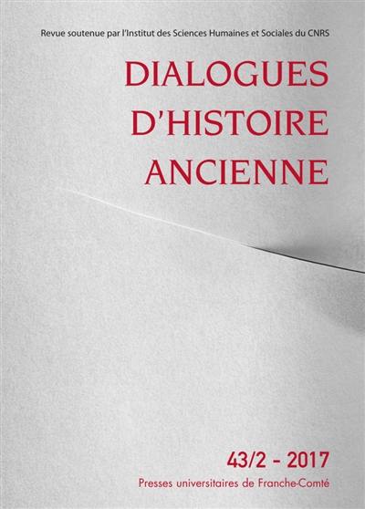 Dialogues d'histoire ancienne, n° 43-2