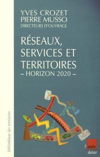 Réseaux, services et territoires : horizon 2020