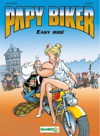 Papy biker. Vol. 1. Easy ridé