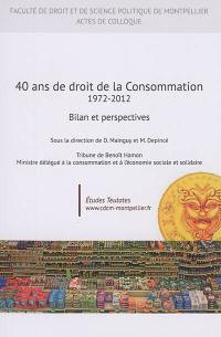 40 ans de droit de la consommation, 1972-2012 : bilan et perspectives : études Teutates