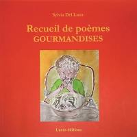 Gourmandises : recueil de poèmes