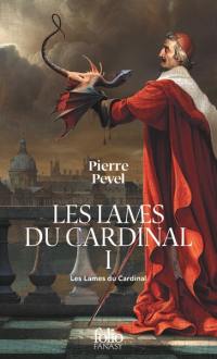Les Lames du cardinal. Vol. 1. Les Lames du cardinal