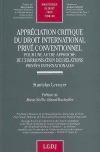 Appréciation critique du droit international privé conventionnel : pour une autre approche de l'harmonisation des relations privées internationales