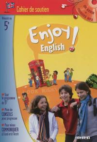 Enjoy English !; 5e : cahier de soutien : réussir sa 5e