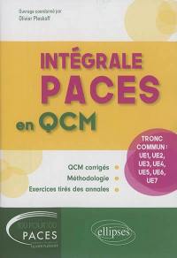 Intégrale Paces en QCM : tronc commun : UE1, UE2, UE3, UE4, UE5, UE6, UE7