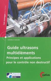 Guide ultrasons multiéléments : principes et applications pour le monde non destructif