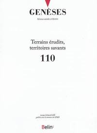 Genèses, n° 110. Terrains érudits, territoires savants