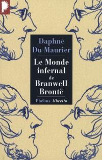 Le monde infernal de Branwell Brontë