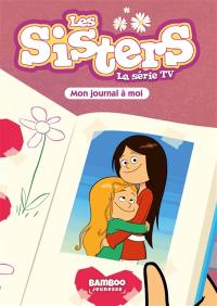 Les sisters : la série TV. Vol. 54. Mon journal à moi