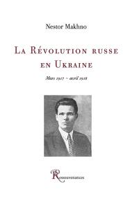 L'histoire du mouvement makhnoviste (1918-1921)