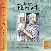Joseph Persat, 1910-1995, au service des exclus : une oasis dans les garrigues du Gard