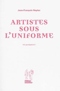 Artistes sous l'uniforme : un pamphlet