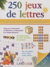 250 jeux de lettres : êtes-vous fort en langue française ?
