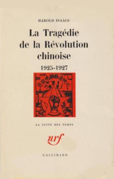 La Tragédie de la révolution chinoise 1925-1927