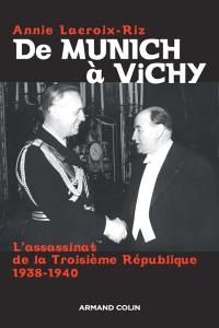 De Munich à Vichy : l'assassinat de la Troisième République, 1938-1940
