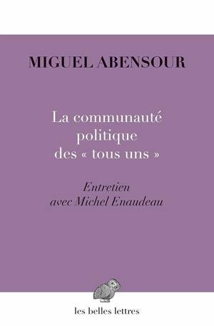 La communauté politique des "tous uns" : désir de liberté, désir d'utopie : entretien avec Michel Enaudeau