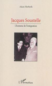 Jacques Soustelle : l'homme de l'intégration