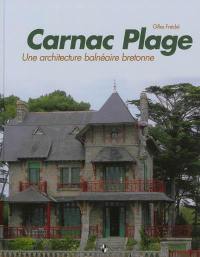 Carnac plage : une architecture balnéaire bretonne