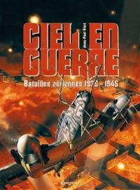 Ciel en guerre : batailles aériennes 1939-1945