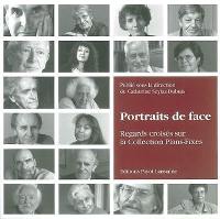 Portraits de face : regards croisés sur la collection Plans-Fixes