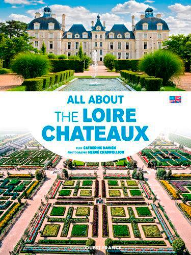 All about the Loire châteaux