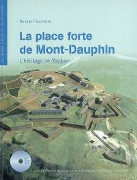 La place forte de Mont-Dauphin : l'héritage de Vauban