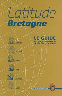 Latitude Bretagne : le guide des bonnes adresses