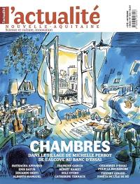 Actualité Nouvelle-Aquitaine (L'), n° 134. Chambres : dans le sillage de Michelle Perrot : de l'alcôve au banc d'essai