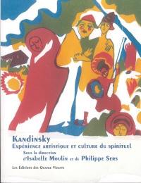 Kandinsky : expérience artistique et culture du spirituel